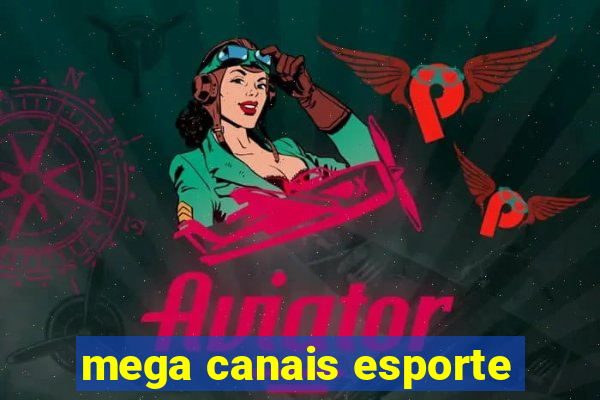 mega canais esporte